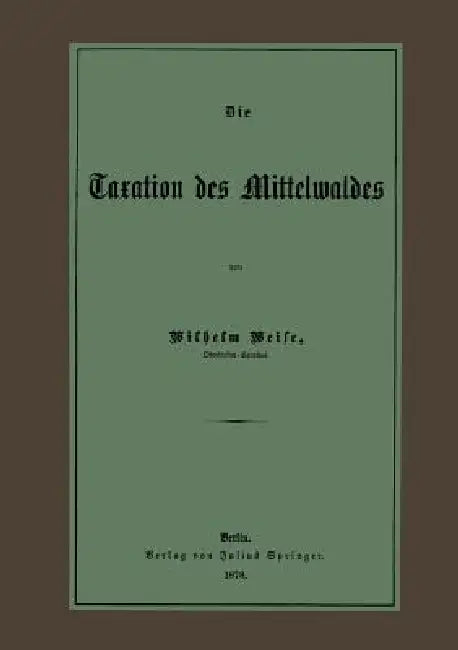 Die Taxation Des Mittelwaldes by Wilhelm Weise