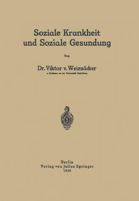 Soziale Krankheit Und Soziale Gesundung by Viktor V. Weizsäcker