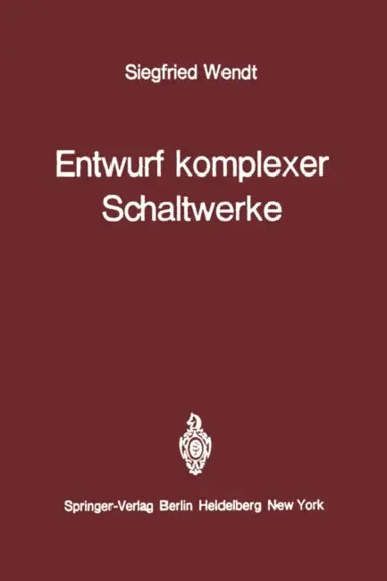 Entwurf Komplexer Schaltwerke by S. Wendt