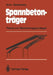 Spannbetonträger: Theorie Und Berechnungsgrundlagen by Wolfgang Zerna, Friedhelm Stangenberg