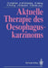 Aktuelle Therapie Des Oesophaguskarzinoms by P. Langhans, H. W. Schreiber, R. Häring