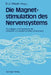 Magnetstimulation Des Nervensystems: Grundlagen Und Ergebnisse Der Klinischen Und Experimentellen Anwendung by Bernd-Ulrich Meyer