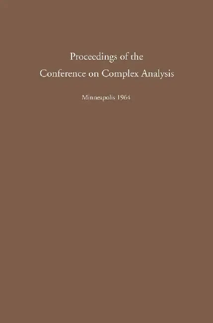 Proceedings of the Conference on Complex Analysis by A. Aeppli