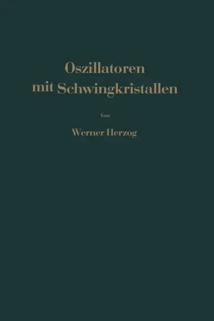 Oszillatoren Mit Schwingkristallen by W. Herzog