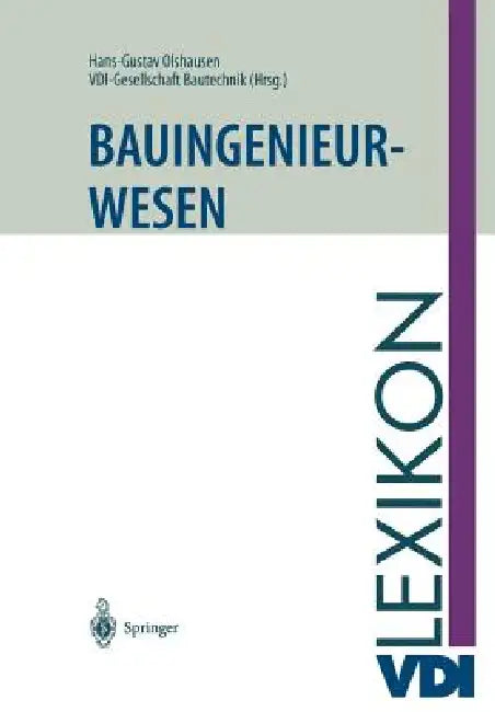 VDI-Lexikon Bauingenieurwesen by Hans-Gustav Olshausen, VDI-Gesellschaft Bautechnik