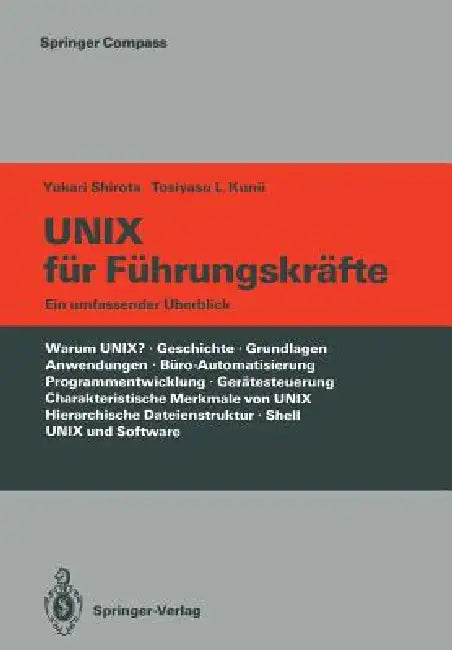 UNIX Für Führungskräfte: Ein Umfassender Überblick by Yukari Shirota, Heinz Sterner, Tosiyasu L. Kunii