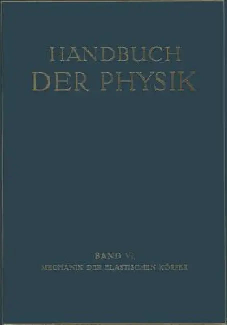 Mechanik Der Elastischen Körper by G. Angenheister, A. Busemann, O. Föppl
