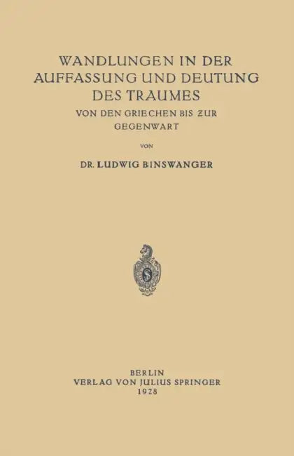 Wandlungen in Der Auffassung Und Deutung Des Traumes: Von Den Griechen Bis Zur Gegenwart by Ludwig Binswanger