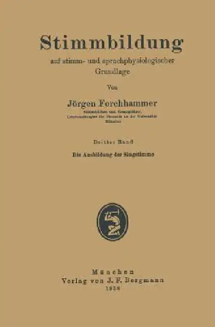 Die Ausbildung Der Singstimme by Jörgen Forchhammer