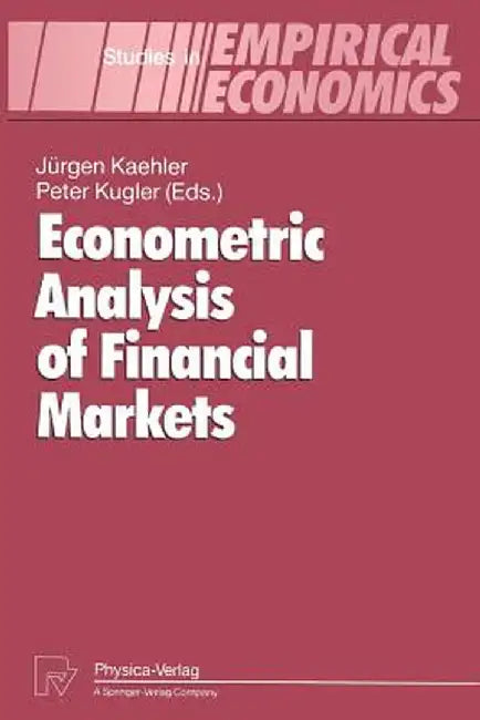 Econometric Analysis of Financial Markets by Jürgen Kaehler