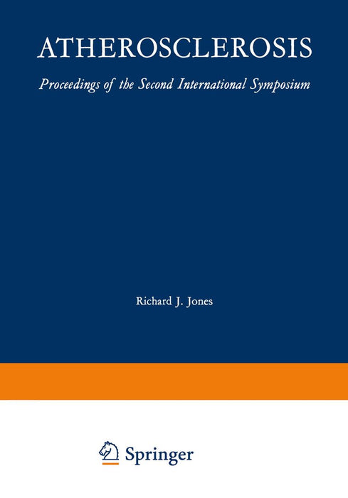 Atherosclerosis: Proceedings of the Second International Symposium by R. J. Jones