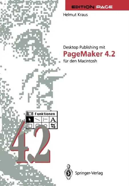 Desktop Publishing Mit PageMaker 4.2 Für Den Macintosh by Helmut Kraus
