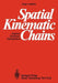 Spatial Kinematic Chains: Analysis -- Synthesis -- Optimization by Jorge Angeles