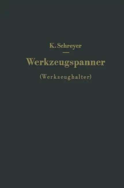 Werkzeugspanner (Werkzeughalter) by Karl Schreyer