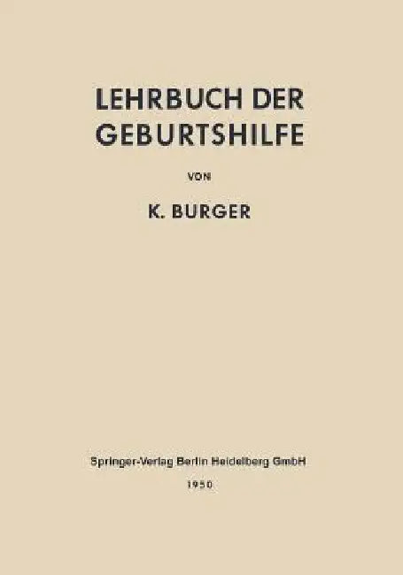 Lehrbuch Der Geburtshilfe by Rudolf T. V. Jaschke