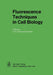 Fluorescence Techniques in Cell Biology by Andreas A. Thaer