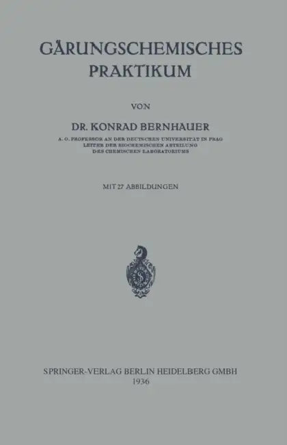 Gärungschemisches Praktikum by Konrad Bernhauer