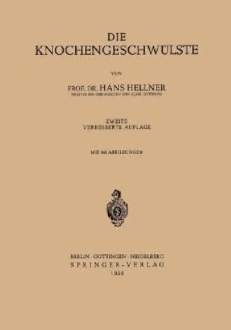 Die Knochengeschwülste by Hans Hellner