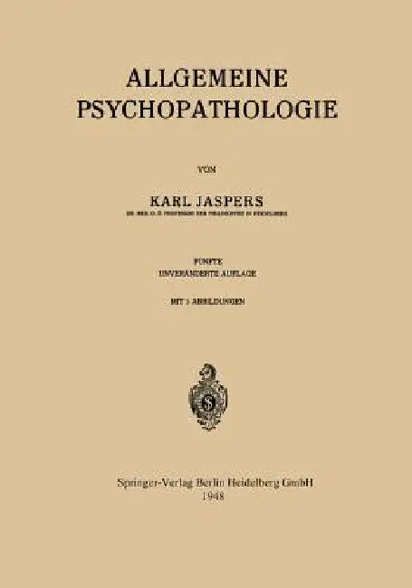 Allgemeine Psychopathologie by Karl Jaspers