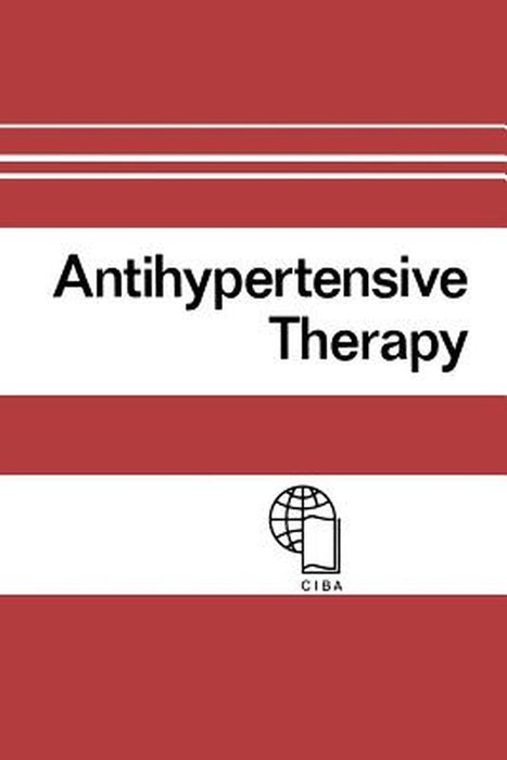 Antihypertensive Therapy: Principles and Practice an International Symposium by F. Gross