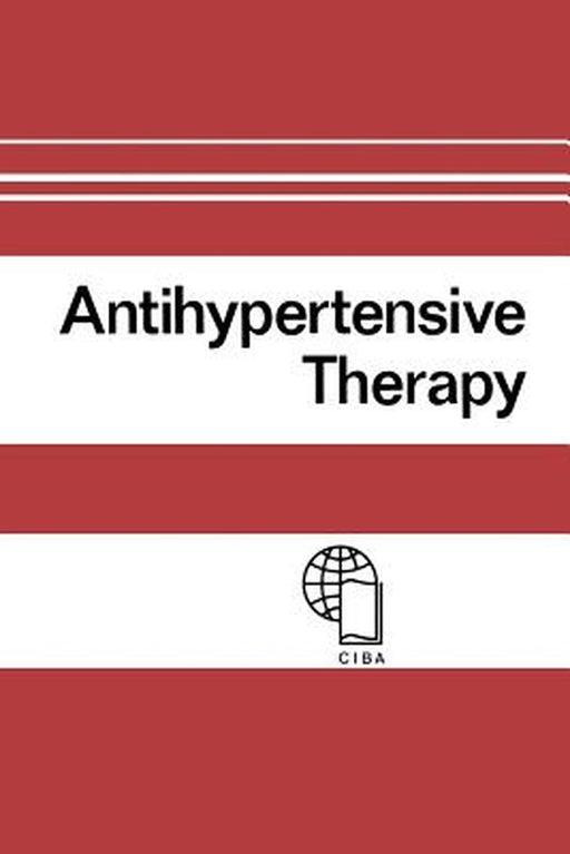 Antihypertensive Therapy: Principles and Practice an International Symposium by F. Gross