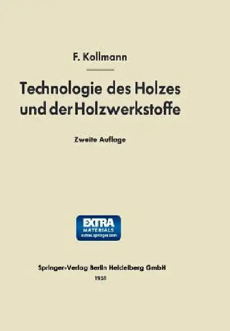 Technologie Des Holzes Und Der Holzwerkstoffe: 1. Band by Franz Kollmann
