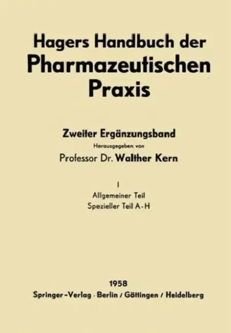 Hagers Handbuch Der Pharmazeutischen PRAXIS: Für Apotheker, Arzneimittelhersteller, Drogisten, Ärzte Und Medizinalbeamte by Walther Kern, H. Auterhoff, F. Neuwald