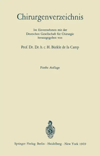 Chirurgenverzeichnis by H. Bürkle de la Camp
