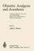 Obstetric Analgesia and Anesthesia: A Manual for Physicians, Nurses and Other Health Personnel, Prepared for the World Federation of Societies of Anae by John J. Bonica