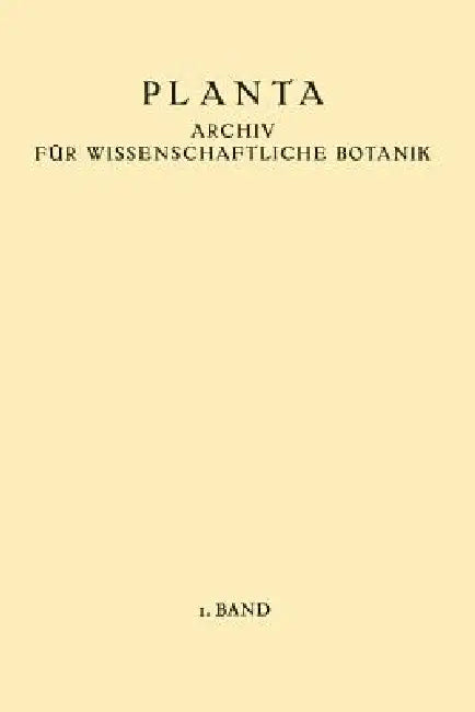 Planta: Archiv Für Wissenschaftliche Botanik by W. Ruhland, H. Winkler
