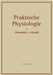 Einführung in die Praktische Physiologie by Alexander Von Muralt