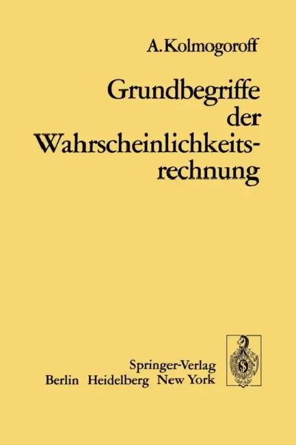 Grundbegriffe Der Wahrscheinlichkeitsrechnung by A. Kolomogoroff, Zentralblatt Für Mathematiker