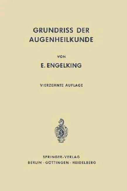 Grundriß Der Augenheilkunde Für Studierende by E. Engelking, F. Schieck
