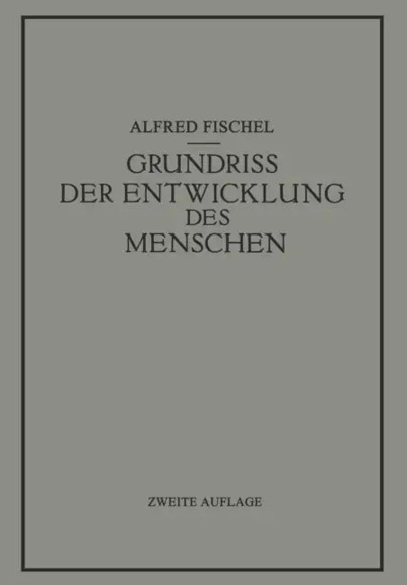 Grundriss Der Entwicklung Des Menschen by Alfred Fischel