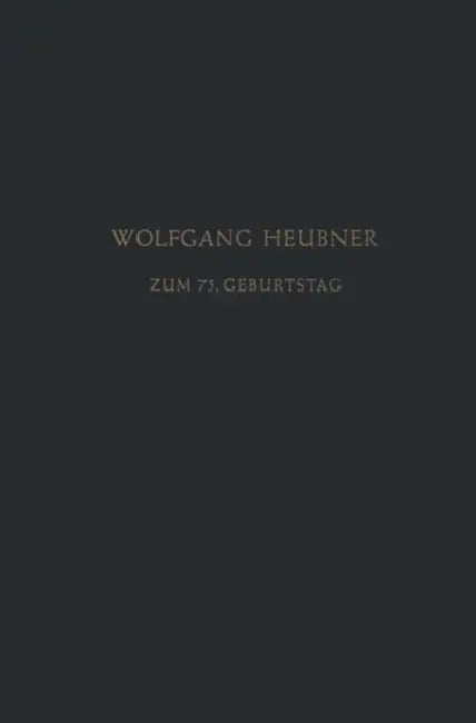 Festschrift Zum 75. Geburtstag: Gewidmet Von Seinen Schülern, Freunden Und Kollegen by Wolfgang Heubner, L. Heilmeyer, H. Herken