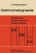 Gelchromatographie: Gelfiltration Gelpermeation Molekülsiebe. Ein Laboratoriumsbuch by Helmut Determann