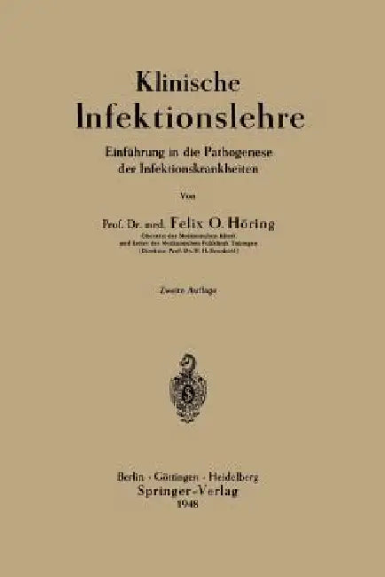 Klinische Infektionslehre: Einführung in Die Pathogenese Der Infektionskrankheiten by Felix Otto Höring
