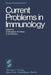 Current Problems in Immunology by Tom (Editor of Seattle Bike Blog) Fucoloro