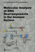 Molecular Analysis of DNA Rearrangements in the Immune System by Rolf Jessberger