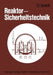 Reaktor-Sicherheitstechnik: Sicherheitssysteme Und Störfallanalyse Für Leichtwasserreaktoren Und Schnelle Brüter by D. Smidt