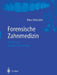 Forensische Zahnmedizin: Forensische Odonto-Stomatologie by R. Singer, Klaus Rötzscher, G. Seifert