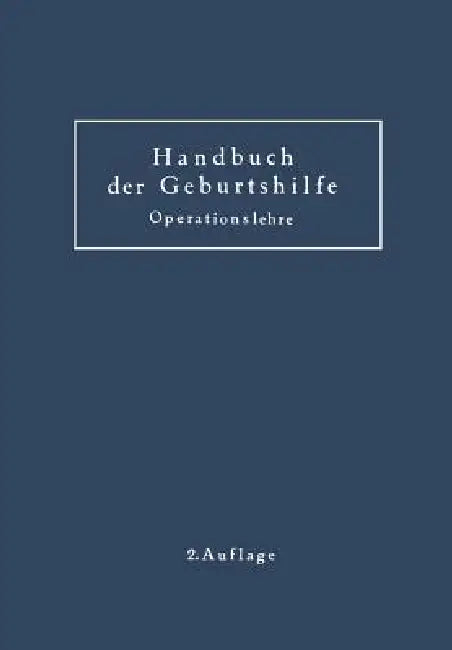 Geburtshilfliche Operationslehre: Ergänzungsband Zum Handbuch Der Geburtshilfe by K. Baisch, M. Hofmeier, W. Zangemeister