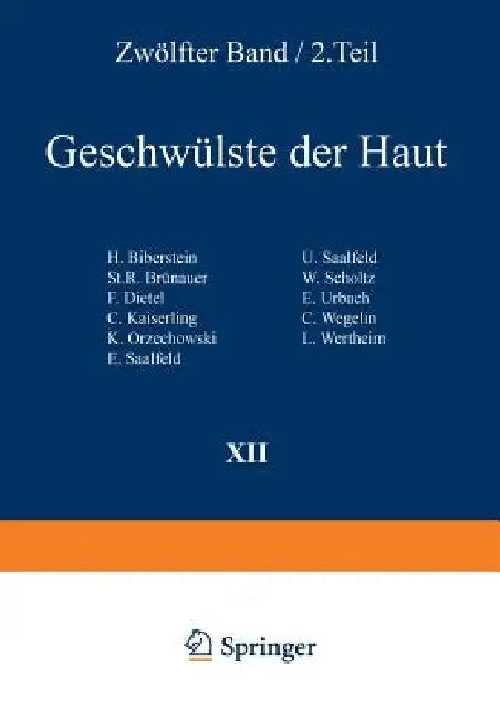 Geschwülste Der Haut I by H. Biberstein, St R. Brünauer, F. Dietel