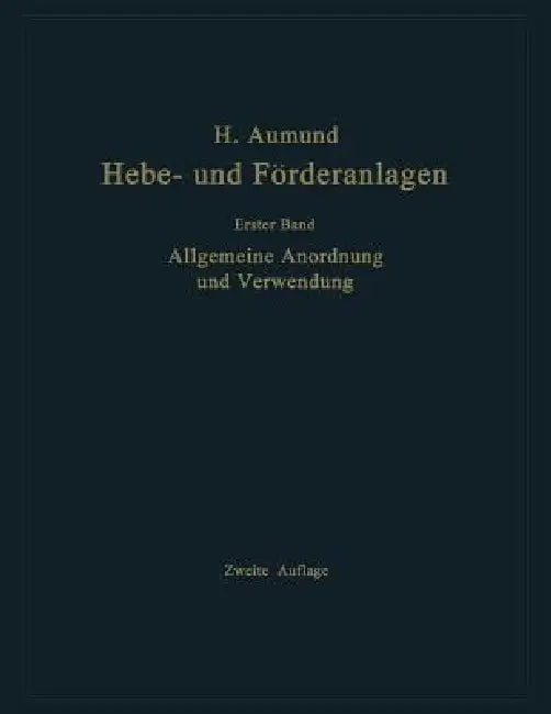 Allgemeine Anordnung Und Verwendung by Heinrich Aumund