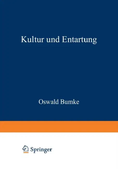 Kultur Und Entartung by Oswald Bumke