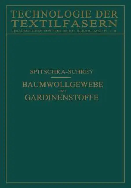 Baumwollgewebe Und Gardinenstoffe by W. Spitschka, O. Schrey