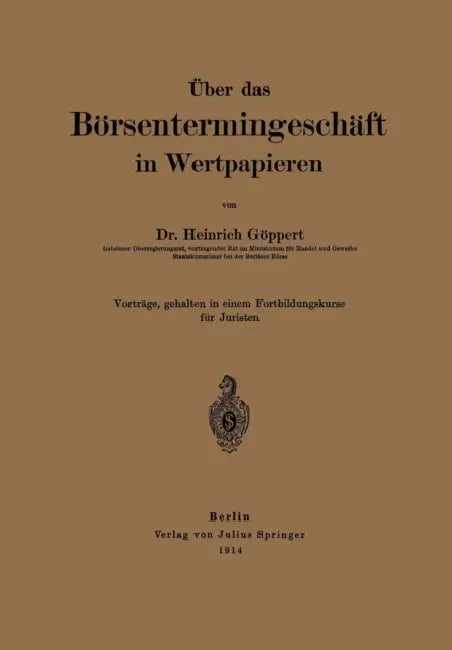 Über Das Börsentermingeschäft in Wertpapieren by Heinrich Göppert