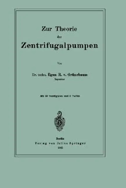 Zur Theorie Der Zentrifugalpumpen by Egon R. Von Grünebaum