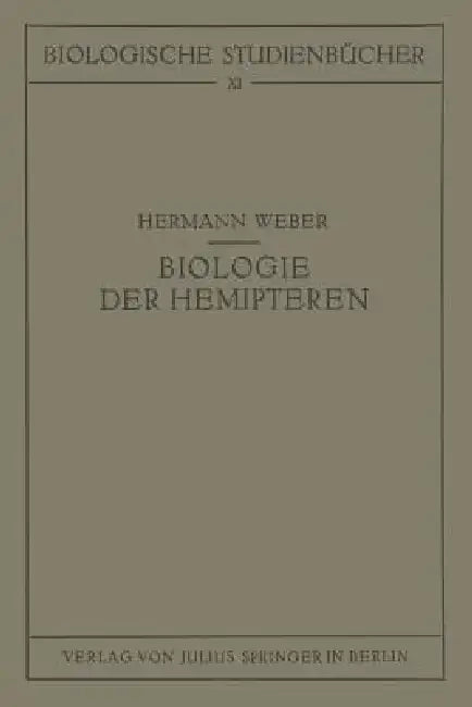 Biologie Der Hemipteren: Eine Naturgeschichte Der Schnabelkerfe by Hermann Weber