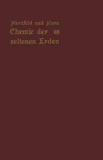 Chemie Der Seltenen Erden by Otto Herzfeld, Otto Korn